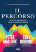 Il percorso. Accelera il tuo viaggio verso la libertà finanziaria