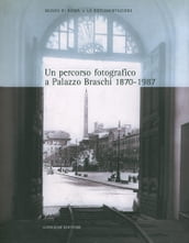 Un percorso fotografico a Palazzo Braschi 1870-1987