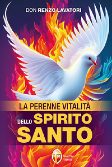 La perenne vitalità dello Spirito Santo - Renzo Lavatori