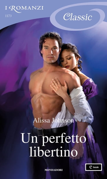 Un perfetto libertino (I Romanzi Classic) - Alissa Johnson