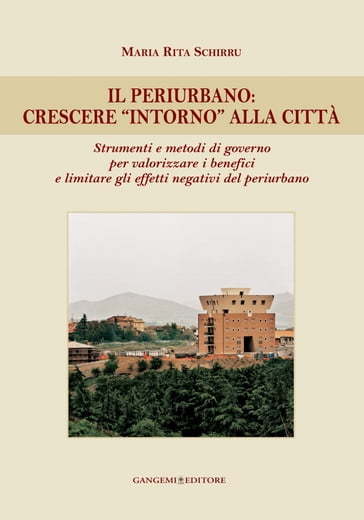 Il periurbano: crescere intorno alla città - Maria Rita Schirru