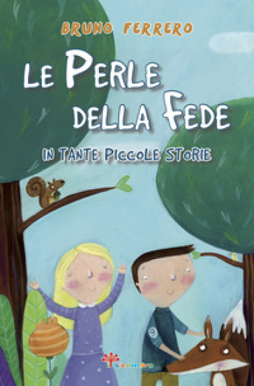 Le perle della fede in tante piccole storie - Bruno Ferrero