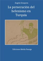 La persecución del helenismo en Turquía