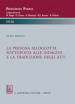 La persona alloglotta sottoposta alle indagini e la traduzione degli atti