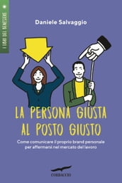 La persona giusta al posto giusto