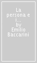 La persona e i suoi volti. Etica e antropologia