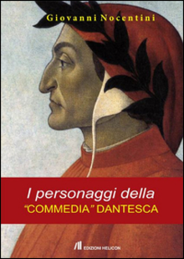I personaggi della «Commedia dantesca» - Giovanni Nocentini