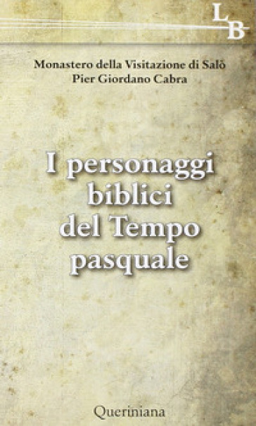 I personaggi biblici del tempo pasquale - Pier Giordano Cabra