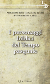 I personaggi biblici del tempo pasquale