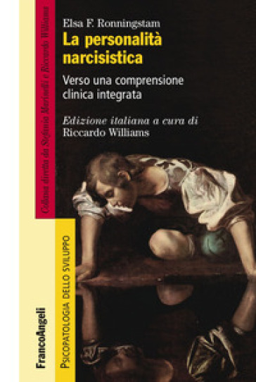 La personalità narcisistica. Verso una comprensione clinica integrata - Elsa Ronningstam