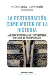 La perturbación como motor de la historia