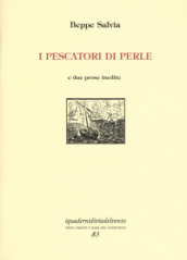 I pescatori di perle. E due prose inedite