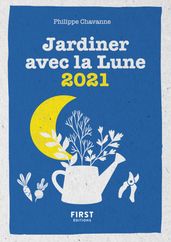 Le petit calendrier jardiner avec la lune 2021