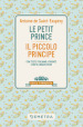 Le petit prince-Il piccolo principe. Con testo italiano a fronte e note linguistiche