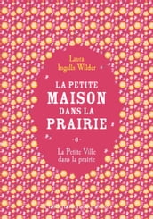 La petite maison dans la prairie (Tome 6) - La Petite Ville dans la prairie