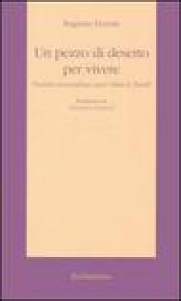 Un pezzo di deserto per vivere. Parabole esistenziali per capire Viktor E. Frankl - Eugenio Fizzotti