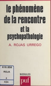 Le phénomène de la rencontre et la psychopathologie