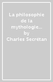 La philosophie de la mythologie de Schelling d
