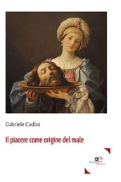 Il piacere come origine del male