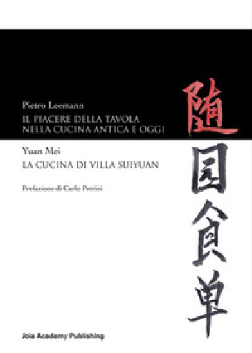 Il piacere della tavola nella cucina antica e oggi-La cucina di Villa Suyuan - Mei Yuan - Pietro Leemann