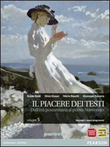 Il piacere dei testi. Per le Scuole superiori. Con espansione online. 5: Dall'età postunitaria al primo Novecento - Paolo Baldi - Giusso - Razetti