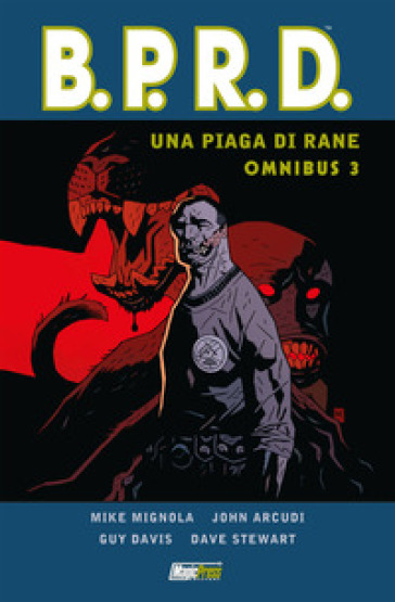 Un piaga di rane. B.P.R.D. omnibus. 3. - Mike Mignola