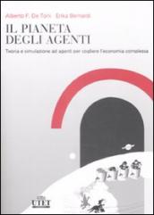 Il pianeta degli agenti Teoria e simulazione ad agenti per cogliere l economia complessa