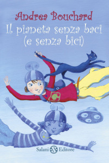 Il pianeta senza baci (e senza bici) - Andrea Bouchard