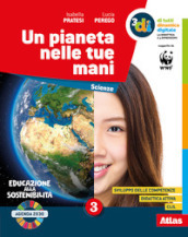 Un pianeta nelle tue mani. Per la Scuola media. Con e-book. Con espansione online. Vol. 3