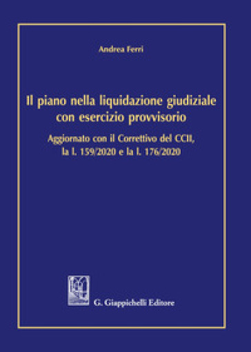 Il piano nella liquidazione giudiziale con esercizio provvisorio. Aggiornato con il Corret...