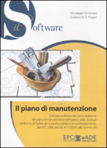 Il piano di manutenzione. Con CD-ROM - Giuseppe Semeraro - Giuliano D. Rogari