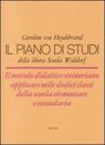 Il piano di studi della libera scuola Waldorf - Caroline von Heydebrand