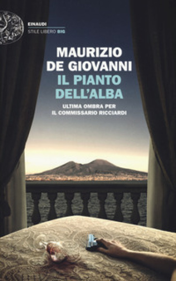 Il pianto dell'alba. Ultima ombra per il commissario Ricciardi 