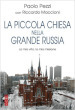 La piccola Chiesa nella grande Russia. La mia vita, la mia missione