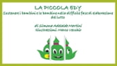 La piccola Edy - Sostenere i bambini nella difficile fase di elaborazione del lutto