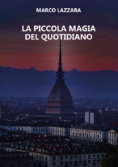 La piccola magia del quotidiano