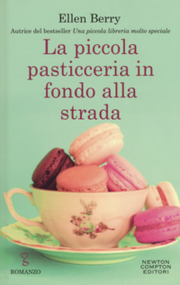 La piccola pasticceria in fondo alla strada - Ellen Berry