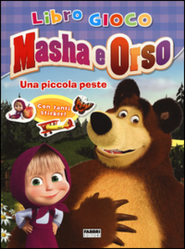 Una piccola peste. Masha e Orso. Libro gioco. Con adesivi - Oleg Kuzovkov