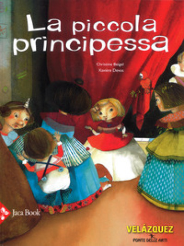 La piccola principessa. Ediz. a colori - Christine Beigel - Xavière Devos