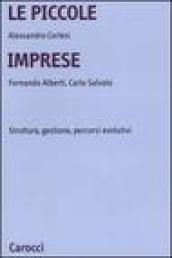 Le piccole imprese. Struttura, gestione, percorsi evolutivi