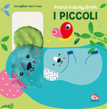 I piccoli. Primo activity book. Ediz. a colori - Francesca Ferri
