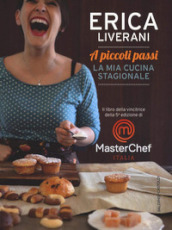 A piccoli passi. La mia cucina stagionale