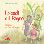 I piccoli e il regno. Poesiole per l anno liturgico