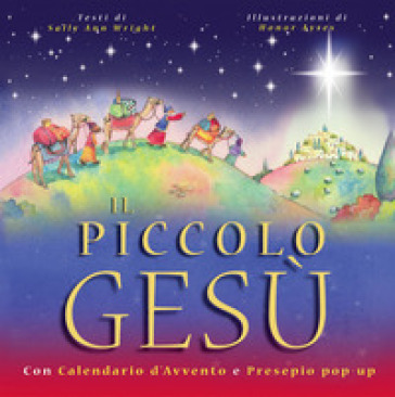 Il piccolo Gesù. Con calendario dell'Avvento e presepio pop-up - Sally Ann Wright