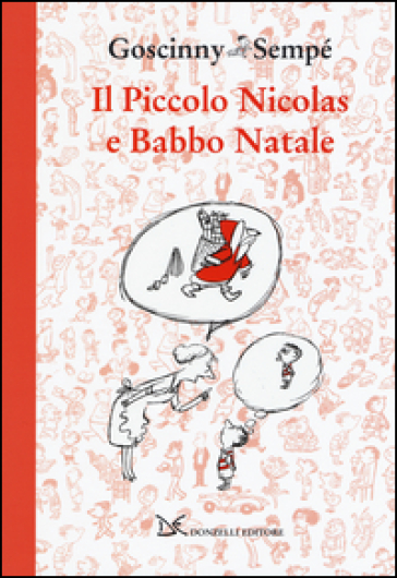 Il piccolo Nicolas e Babbo Natale - René Goscinny - Jean-Jacques Sempé