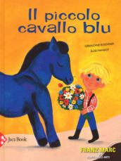Il piccolo cavallo blu. Ediz. a colori