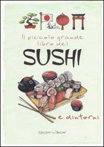 Il piccolo grande libro del sushi e dintorni
