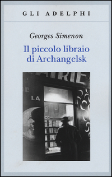 Il piccolo libraio di Archangelsk - Georges Simenon
