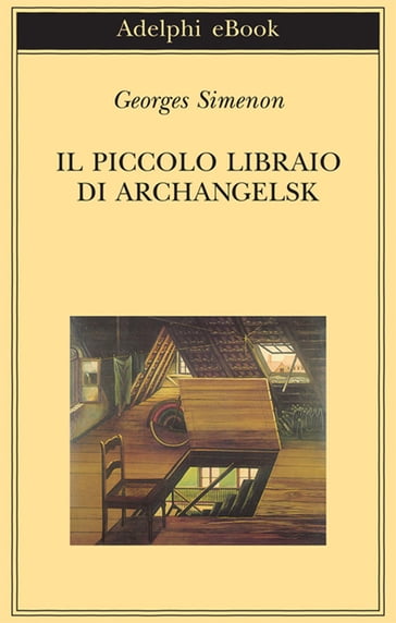 Il piccolo libraio di Archangelsk - Georges Simenon