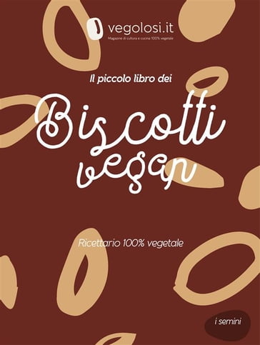 Il piccolo libro dei biscotti vegani - Vegolosi